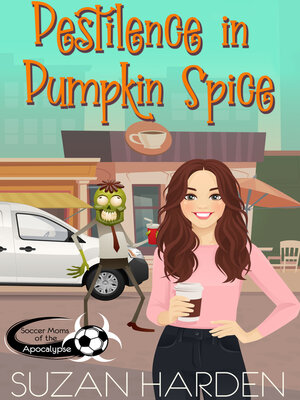 cover image of Pestilence in Pumpkin Spice